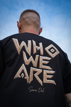 Who We Are T-shirt